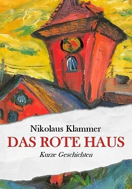 E-Book (epub) Das rote Haus von Nikolaus Klammer