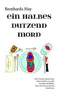 E-Book (epub) Ein halbes Dutzend Mord von Bernharda May