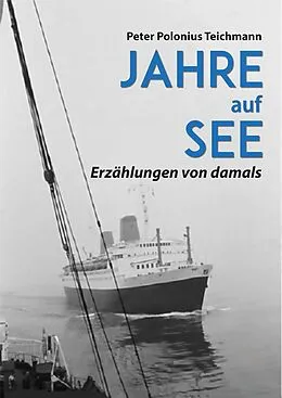 E-Book (epub) Jahre auf See von Peter Polonius Teichmann