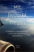 E-Book (epub) Mit Bedacht fliegen von Christoph Kessel