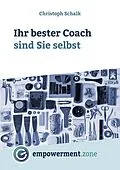E-Book (epub) Ihr bester Coach sind Sie selbst von Christoph Schalk