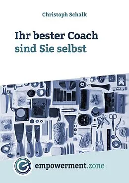E-Book (epub) Ihr bester Coach sind Sie selbst von Christoph Schalk