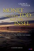 E-Book (epub) Monet und der Tod auf der Insel von George Tenner