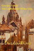 E-Book (epub) Das Lächeln der Mona Lisa von George Tenner