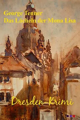 E-Book (epub) Das Lächeln der Mona Lisa von George Tenner