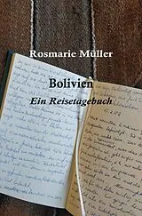 Kartonierter Einband BOLIVIEN Ein Reisetagebuch von Rosmarie Müller