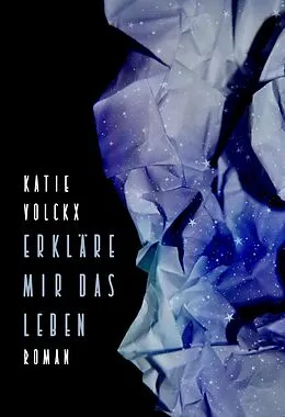 E-Book (epub) Erkläre mir das Leben von Katie Volckx