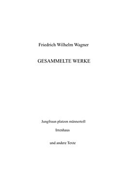 Kartonierter Einband Gesammelte Werke von Friedrich Wilhelm Wagner