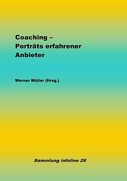 Kartonierter Einband Sammlung infoline / Coaching - Porträts erfahrener Anbieter von Werner Müller