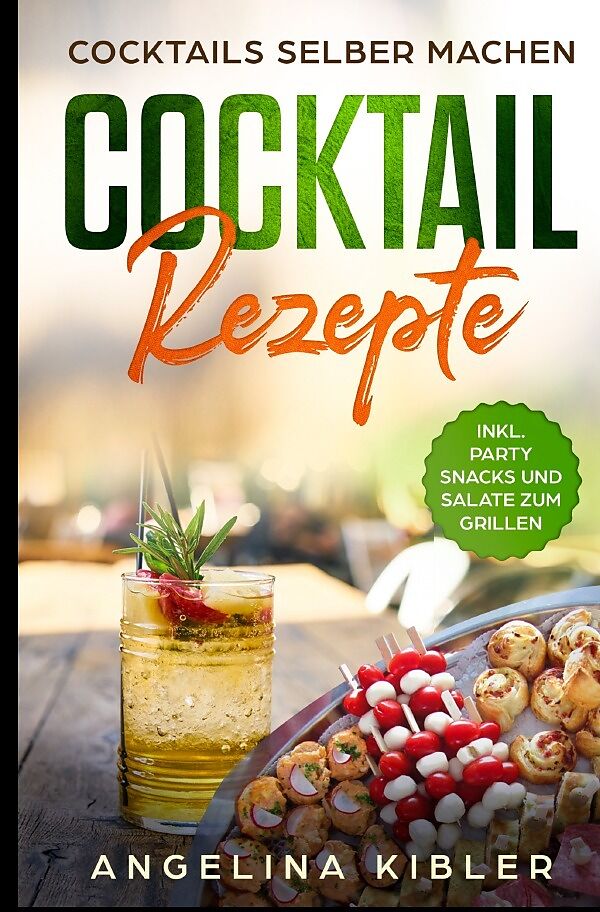 Cocktail Rezepte Angelina Kibler Buch Kaufen Ex Libris