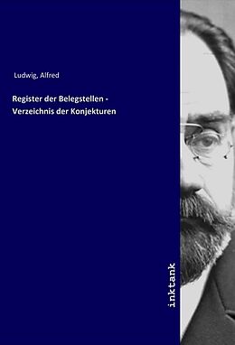 Kartonierter Einband Register der Belegstellen - Verzeichnis der Konjekturen von Alfred Ludwig
