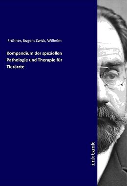 Kartonierter Einband Kompendium der speziellen Pathologie und Therapie für Tierärzte von Eugen Fröhner