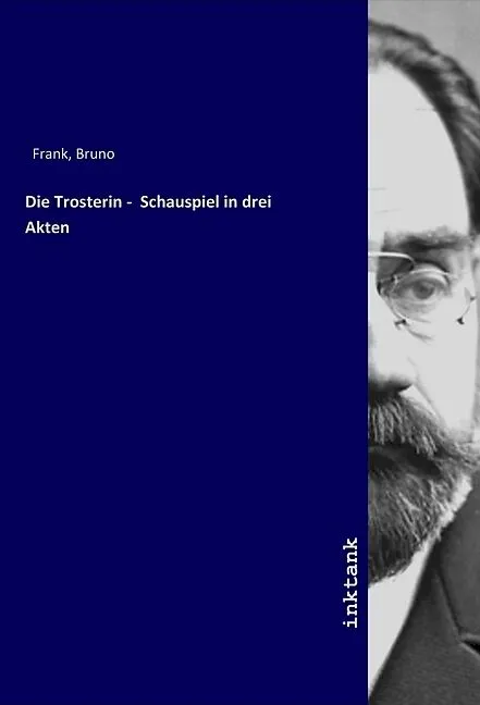 Die Trosterin - Schauspiel in drei Akten
