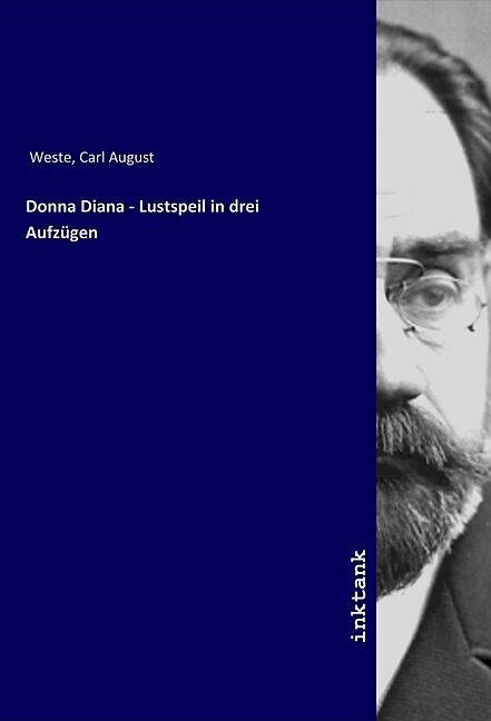 Donna Diana - Lustspeil in drei Aufzügen