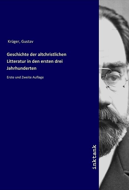 Geschichte der altchristlichen Litteratur in den ersten drei Jahrhunderten
