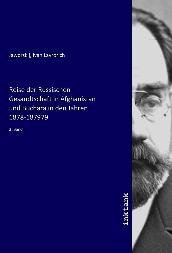 Reise der Russischen Gesandtschaft in Afghanistan und Buchara in den Jahren 1878-187979