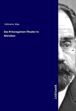 Kartonierter Einband Das Prinzregenten-Theater in München von Max Littmann