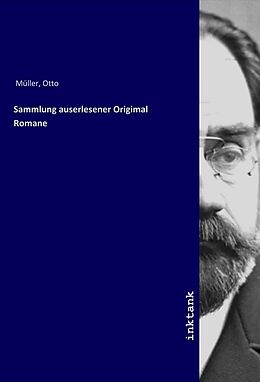 Kartonierter Einband Sammlung auserlesener Origimal Romane von Otto Müller