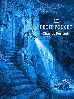 E-Book (epub) Le Petit Poucet von Charles Perrault