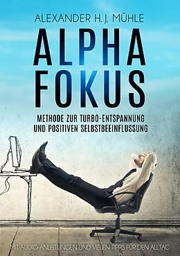 E-Book (epub) Alpha Fokus von Alexander H. J. Mühle