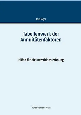 E-Book (pdf) Tabellenwerk der Annuitätenfaktoren von Lars Jäger