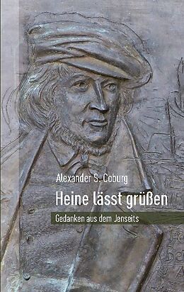 Kartonierter Einband Heine lässt grüßen von Alexander S. Coburg