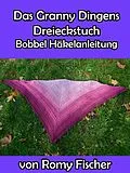 E-Book (epub) Das Granny Dingens Dreieckstuch von Romy Fischer