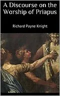 E-Book (epub) A Discourse on the Worship of Priapus von Richard Payne Knight