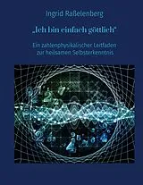 Fester Einband Ich bin einfach göttlich von Ingrid Raßelenberg