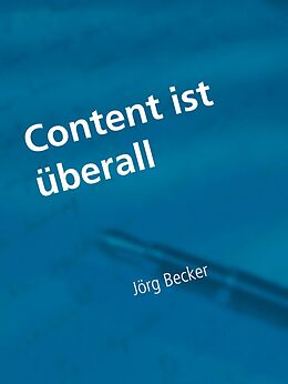 E-Book (epub) Content ist überall - Fachroman von Jörg Becker