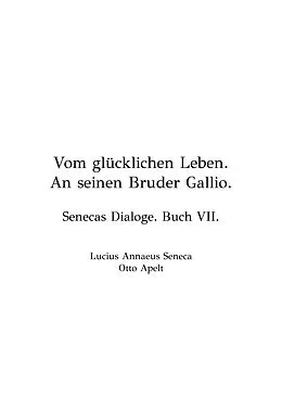 E-Book (epub) Vom Glücklichen Leben von Lucius Annaeus Seneca, Otto Apelt