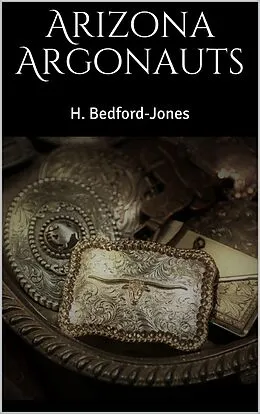 E-Book (epub) Arizona Argonauts von H. Bedford-Jones