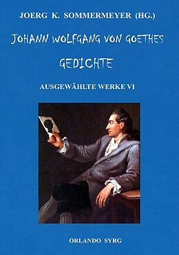 Kartonierter Einband Johann Wolfgang von Goethes Gedichte von Wolfgang von Goethe