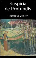 E-Book (epub) Suspiria de Profundis von Thomas De Quincey