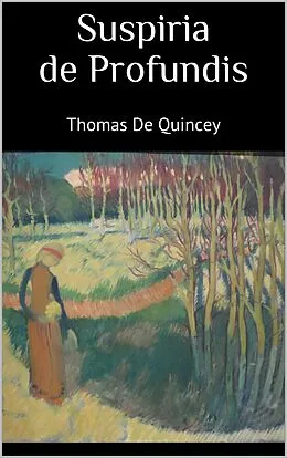 E-Book (epub) Suspiria de Profundis von Thomas De Quincey