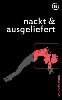E-Book (epub) Nackt & Ausgeliefert von Hannah Lust