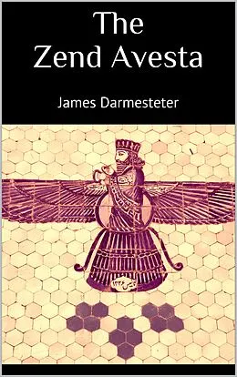E-Book (epub) The Zend Avesta von James Darmesteter
