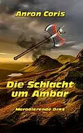 E-Book (epub) Marodierende Orks von Anron Coris