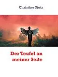 E-Book (epub) Der Teufel an meiner Seite von Christine Stutz