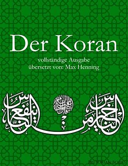 Kartonierter Einband Der Koran: Vollständige Ausgabe von Max Henning