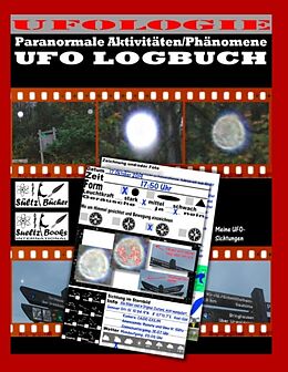 Kartonierter Einband UFO LOGBUCH - Paranormale Aktivitäten/Phänomene von Uwe H. Sültz, Renate Sültz