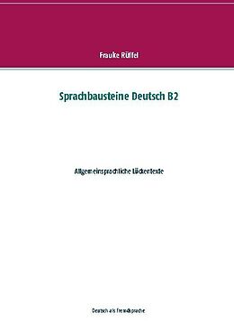 Kartonierter Einband Sprachbausteine Deutsch B2 von Frauke Rüffel
