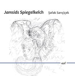 Fester Einband Jamsids Spiegelkelch von Safak Saricicek