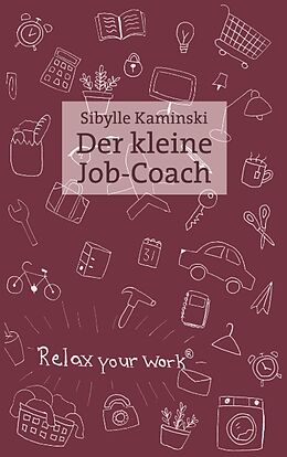 Kartonierter Einband Der kleine Job-Coach von Sibylle Kaminski