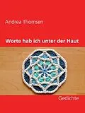 E-Book (epub) Worte hab ich unter der Haut von Andrea Thomsen