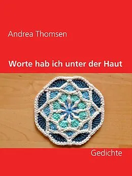 E-Book (epub) Worte hab ich unter der Haut von Andrea Thomsen