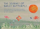 Livre Relié THE JOURNEY OF BAILEY BUTTERFLY de Kati Bohnet