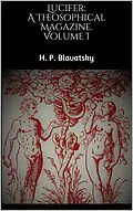 E-Book (epub) Lucifer: A Theosophical Magazine. Volume I von H. P. Blavatsky
