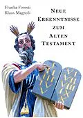E-Book (epub) Neue Erkenntnisse zum Alten Testament von Franka Foresti, Klaus Magnoli