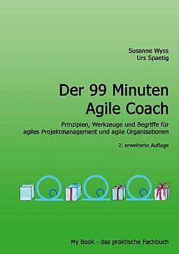 Kartonierter Einband Der 99 Minuten Agile Coach von Susanne Wyss